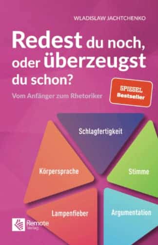Redest du noch oder überzeugst du schon? – Vom Anfänger zum Rhetoriker