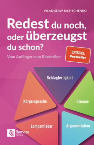 Redest du noch oder überzeugst du schon? – Vom Anfänger zum Rhetoriker