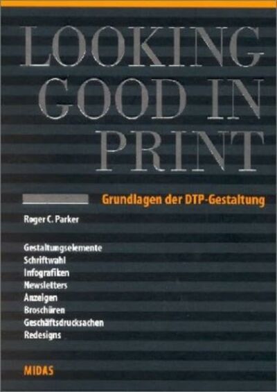 Looking Good in Print: Grundlagen der DTP-Gestaltung