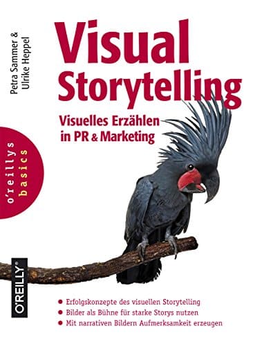 Visual Storytelling: Visuelles Erzählen in PR und Marketing