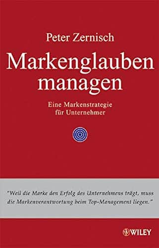 Markenglauben managen: Eine Markenstrategie für Unternehmer