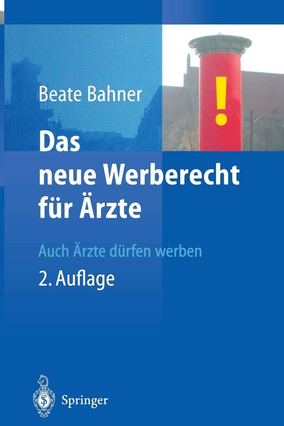 Das neue Werberecht für Ärzte: Auch Ärzte Dürfen Werben Das neue Werberecht für Ärzte: Auch Ärzte Dürfen Werben