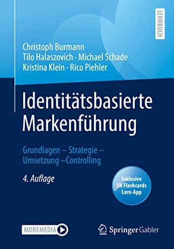 Identitätsbasierte Markenführung: Grundlagen – Strategie – Umsetzung – Controlling